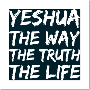 Yeshua: The Way, The Truth, The Life Posters and Art